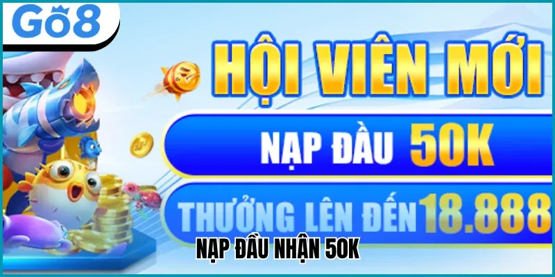 Nạp lần đầu nhận 50K